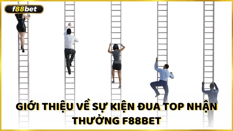 Gioi Thieu Ve Su Kien Dua Top Nhan Thuong F88bet (1)