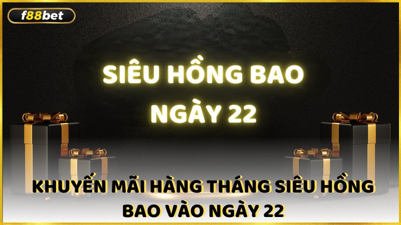 Khuyen Mai Hang Thang Sieu Hong Bao Vao Ngay 22