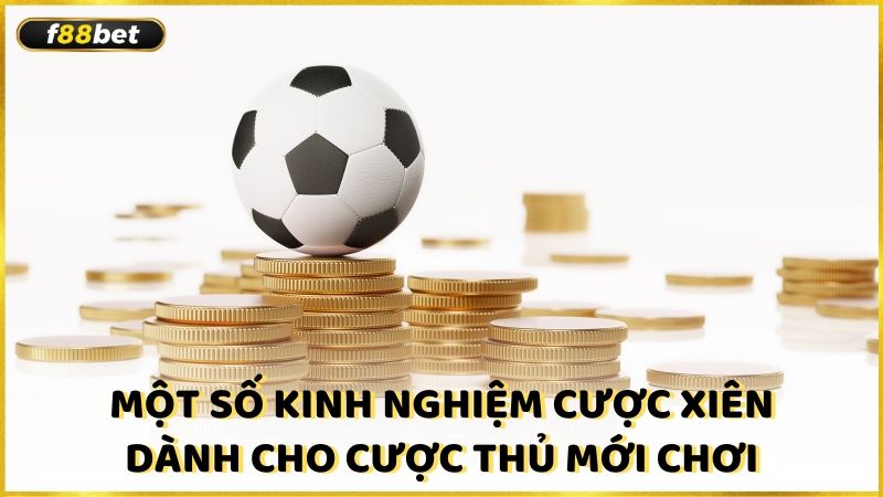 Mot So Kinh Nghiem Cuoc Xien Danh Cho Cuoc Thu Moi Choi (1)