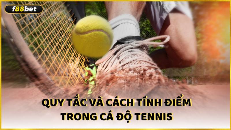 Quy Tac Va Cach Tinh Diem Trong Ca Do Tennis