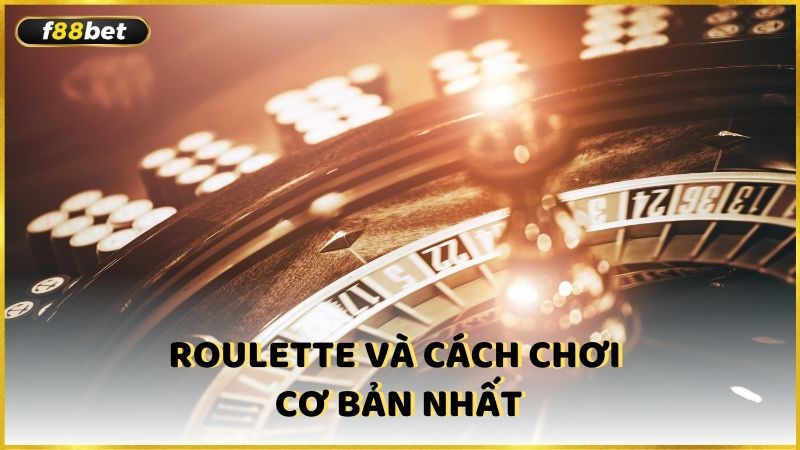 Roulette Va Cach Choi Co Ban Nhat