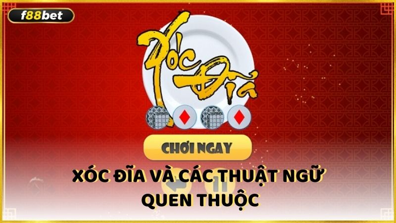 Xoc Dia Va Cac Thuat Ngu Quen Thuoc